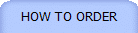 HOW TO ORDER